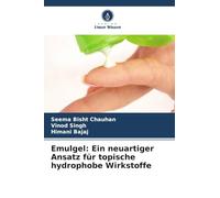 Emulgel: Ein neuartiger Ansatz für topische hydrophobe Wirkstoffe
