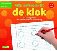 EMY GEYSKENS Mijn oefenschrift de klok (7-9 j.): Mijn oefenschrift ( (Tascabile)