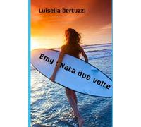 Emy: Nata due volte