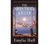Emylia Hall The Arts Trail Killer (Tascabile) Shell House Detectives Mystery