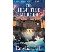 Emylia Hall The High Tide Murder (Tascabile) Shell House Detectives Mystery