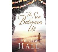 Emylia Hall The Sea Between Us (Tascabile)