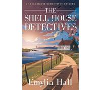 Emylia Hall The Shell House Detectives (Tascabile)