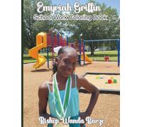 Emyriah Griffen: Back to School Work Coloring Book