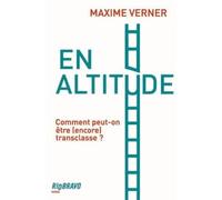 En altitude: Comment peut-on être (encore) transclasse ?