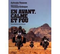 En avant, calme et fou: Un esthétique de la bécane