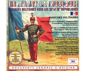 En Avant La Musique, Volume 4 : Marches Militaires [Import anglais]