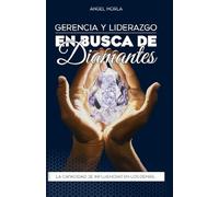 EN BUSCA DE DIAMANTES: GERENCIA Y LIDERAZGO