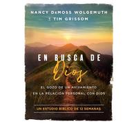 En busca de Dios/ Seeking Him: El gozo de un avivamiento en la relación personal con Dios/ Experiencing the Joy of Personal Revival