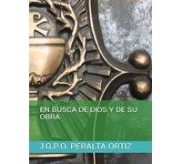 EN BUSCA DE DIOS Y DE SU OBRA