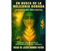 EN BUSCA DE LA HELICONIA DORADA: LA PLANTA DEL ORO VEGETAL