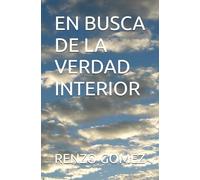 EN BUSCA DE LA VERDAD INTERIOR