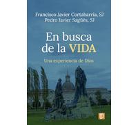 En busca de la vida: Una experiencia de Dios. Ejercicios Espirituales de san Ignacio de Loyola en la vida diaria: 50