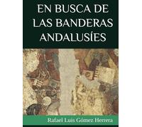 EN BUSCA DE LAS BANDERAS ANDALUSÍES: Los vexilos hispanoárabes