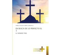 EN BUSCA DE LO PERFECTO EL 3: EL NÚMERO TRES