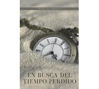 EN BUSCA DEL TIEMPO PERDIDO: EDICIÓN REVISADA - PRIMER LIBRO