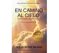 En camino al cielo Guía de estudio complementaria: Vivir con una intención eterna