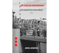 ¿En casa en Ámsterdam?: Una experiencia transcultural