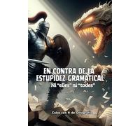 En contra de la estupidez gramatical: Ni “elles” ni “todes”