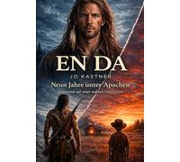EN DA: Neun Jahre unter Apachen