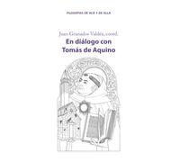 En diálogo con Tomás de Aquino