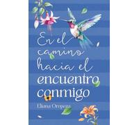 En el camino hacia el encuentro conmigo