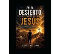 En el desierto encontré a Jesús