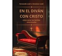 EN EL DIVÁN CON CRISTO: cómo sanar las heridas emocionales