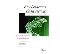 En el mortero de la esencia: asedios a la poética de Ana Blandiana: 14