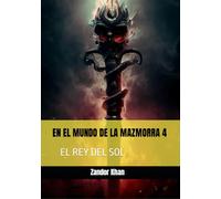 EN EL MUNDO DE LA MAZMORRA 4: EL REY DEL SOL