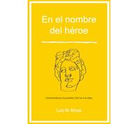 En el nombre del héroe