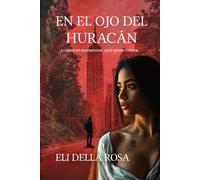 En el ojo del huracán (Spanish Edition)
