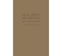 En el Señor me refugio