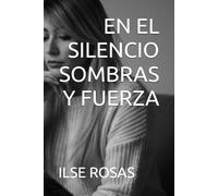 EN EL SILENCIO SOMBRAS Y FUERZA