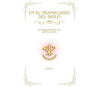 En el Transcurso del siglo: Autobiografía de Kim Il Sung, Tomo I