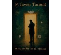 En el Umbral de la Ciencia: Apuntes para la Reflexión