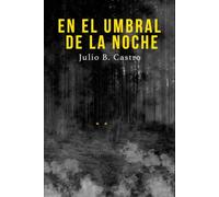 En el umbral de la noche: Donde lo sobrenatural despierta