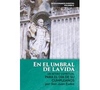 En el umbral de la vida: Un retiro espiritual: para el día de su cumpleaños
