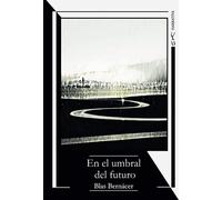EN EL UMBRAL DEL FUTURO (Spanish Edition)