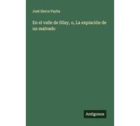 En el valle de Silay, o, La expiación de un malvado