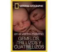 En el Vientre Materno: Gemelos, Trillizos, Cuatrillizos (National Geographic)