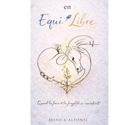 en Equi'Libre: Quand la force et la fragilité se rencontrent.