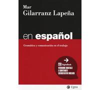 En español. Gramática y comunicación en el trabajo. Con contenuti esercitativi