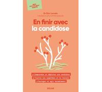 En finir avec la candidose: Mes petits Doc's santé