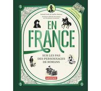 En France: Sur les pas des personnages de romans