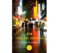 En. I fili del destino
