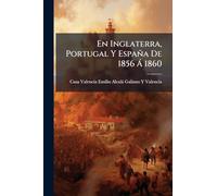 En Inglaterra, Portugal Y España De 1856 Ã 1860