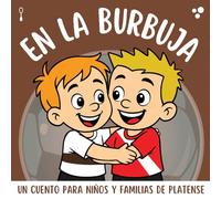 En La Burbuja - Platense: Un cuento para niños y familias de Platense