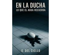 En la ducha: lo que el agua recuerda
