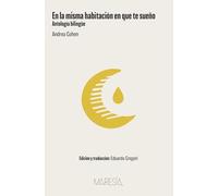 En la misma habitación en que te sueño: Antología bilingüe